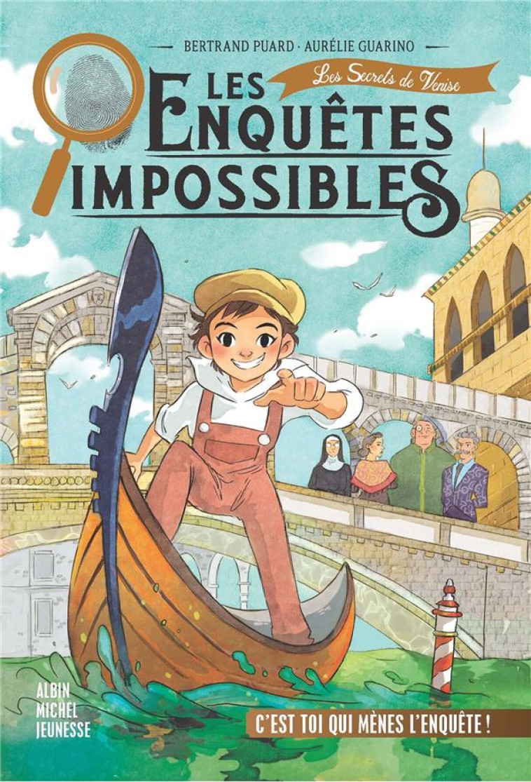 LES ENQUETES IMPOSSIBLES - TOME 4 - LES SECRETS DE VENISE - PUARD/GUARINO - ALBIN MICHEL