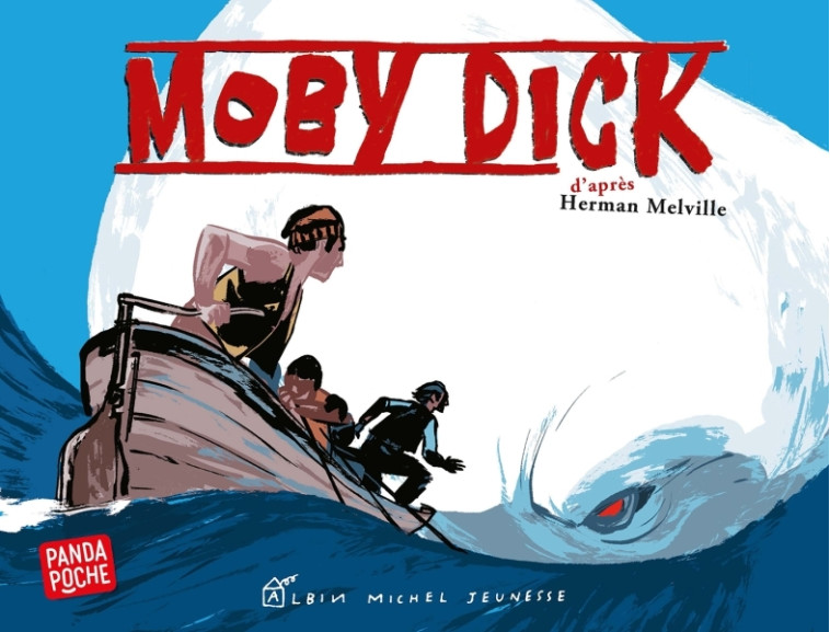 MOBY DICK (PANDA POCHE) - Jean-Pierre Kerloc'h, Olivier Balez, Herman MELVILLE - ALBIN MICHEL