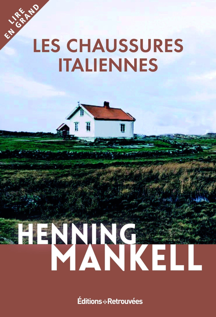 LES CHAUSSURES ITALIENNES - Henning Mankell - EDTS RETROUVEES