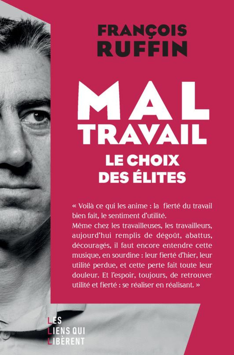 LE MAL-TRAVAIL, LE CHOIX DES ?LITES - RUFFIN - LIENS LIBERENT