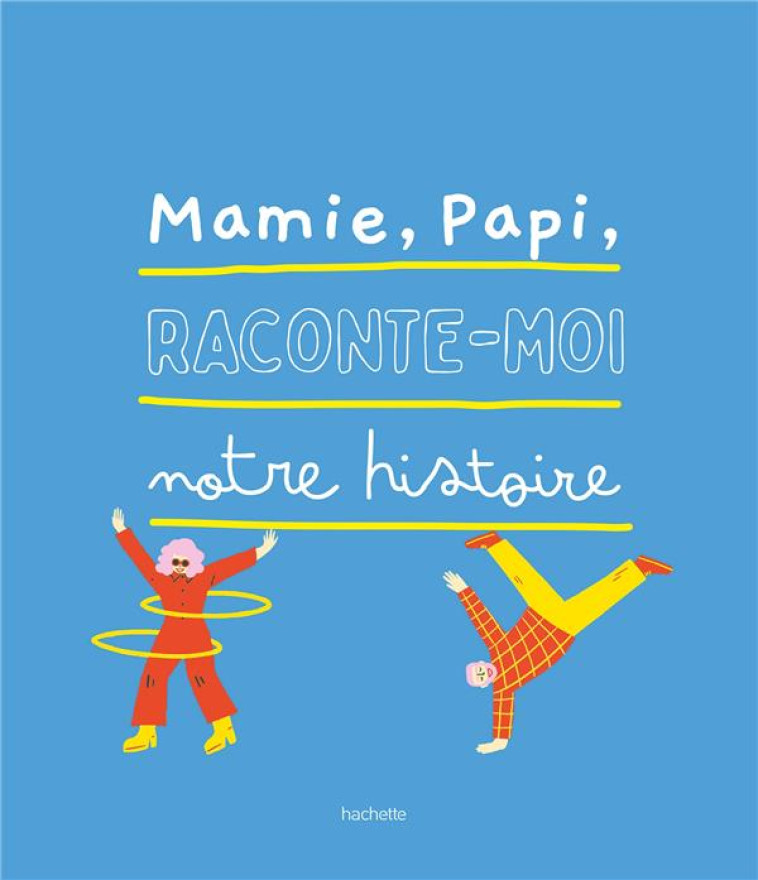 LIVRE A COMPLETER GRANDS-PARENTS - COLLECTIF - HACHETTE