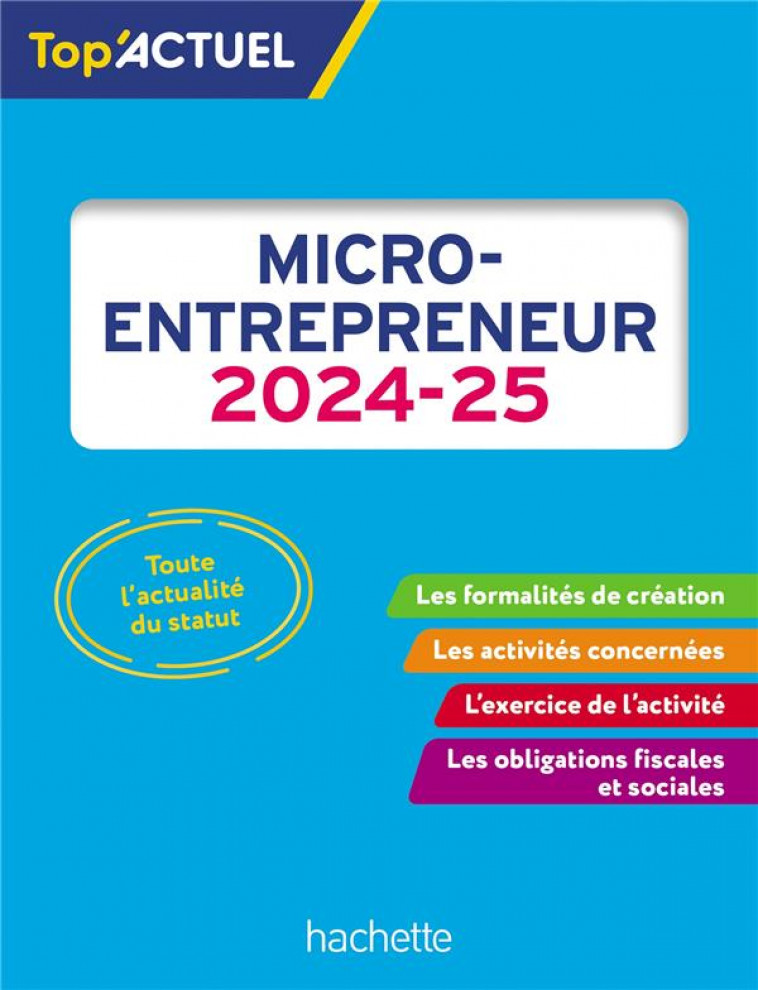 TOP-ACTUEL MICRO-ENTREPRENEUR 2024-2025 - DELEPORTE - HACHETTE