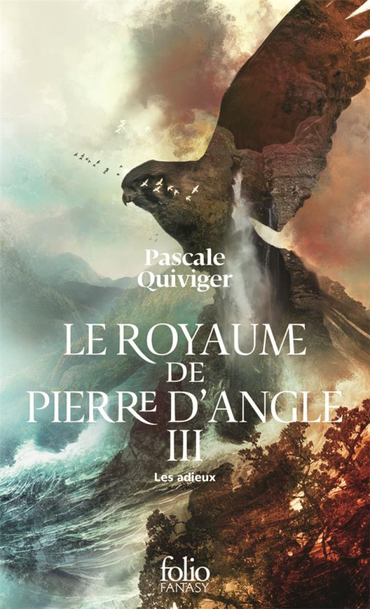 LES ADIEUX - LE ROYAUME DE PIERRE D-ANGLE, III - QUIVIGER - GALLIMARD