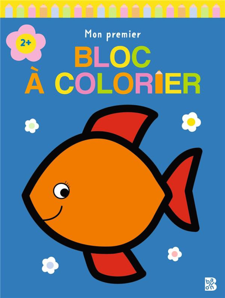 MON PREMIER BLOC A COLORIER - POISSON - XXX - NC