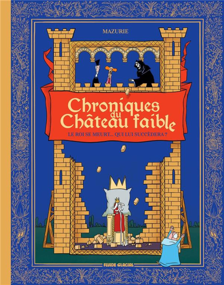 CHRONIQUES DU CHATEAU FAIBLE - TOME 01 - MAZURIE - FLUIDE GLACIAL