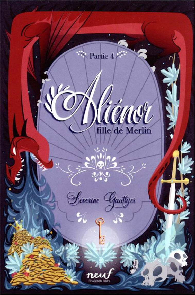 ALIENOR, FILLE DE MERLIN TOME 4 - GAUTHIER, SEVERINE  - EDL