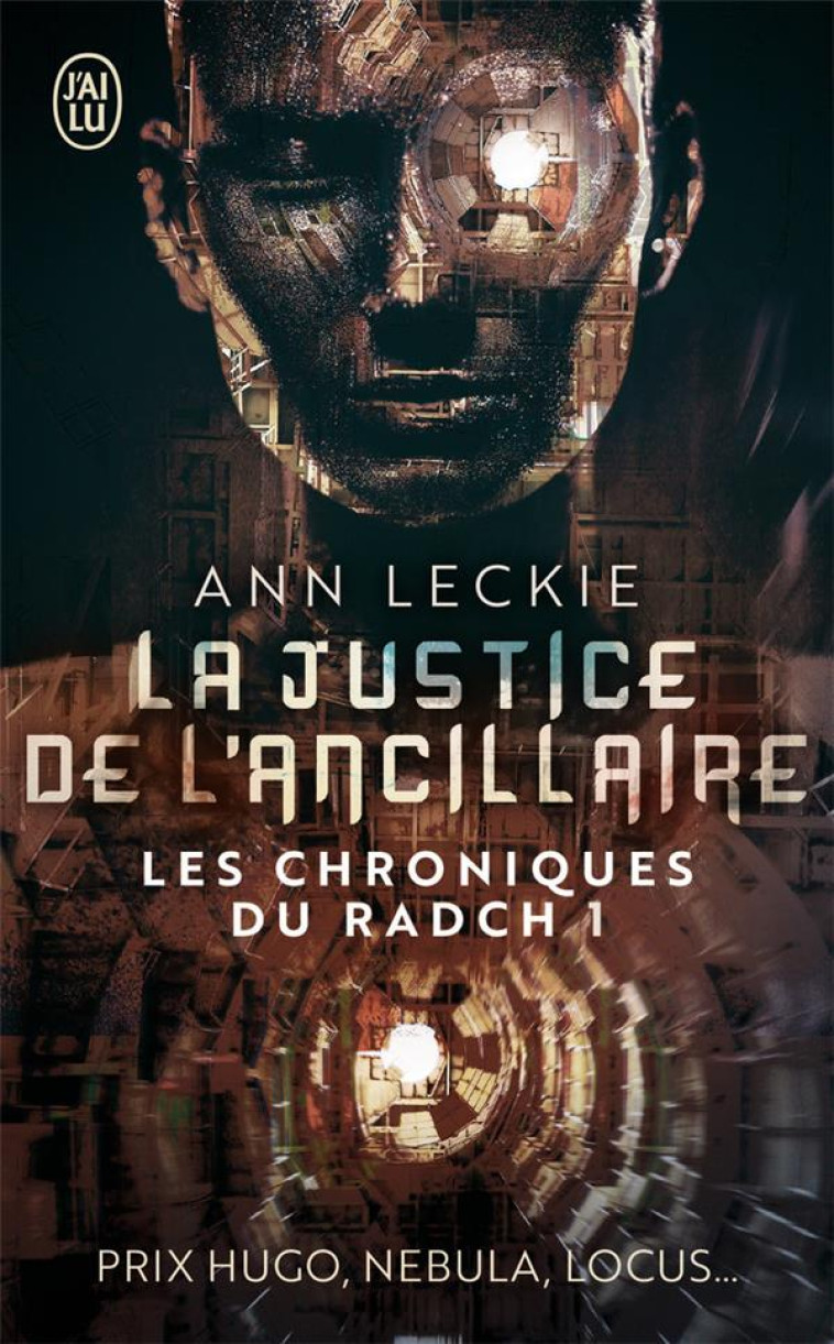 LES CHRONIQUES DU RADCH TOME 1 : LA JUSTICE DE L'ANCILLAIRE - LECKIE, ANN - J'AI LU