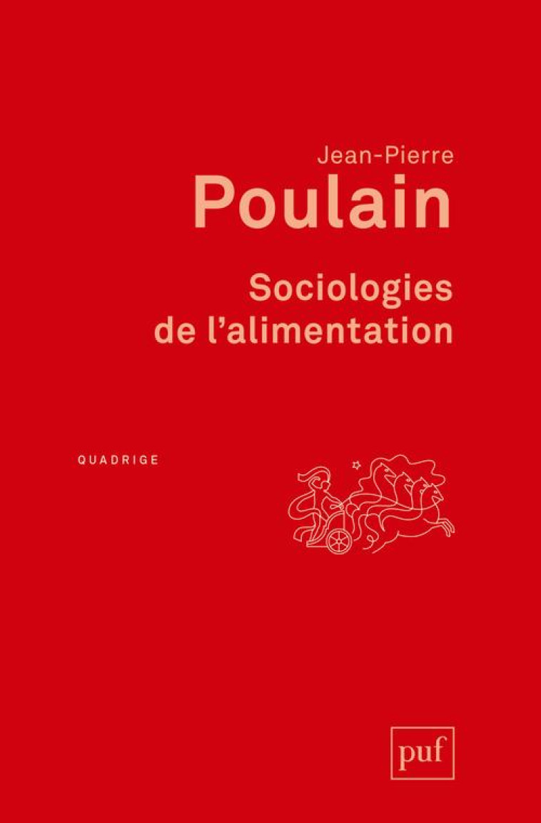 SOCIOLOGIES DE L'ALIMENTATION  -  LES MANGEURS ET L'ESPACE SOCIAL ALIMENTAIRE (4E EDITION) - Poulain Jean-Pierre - PUF