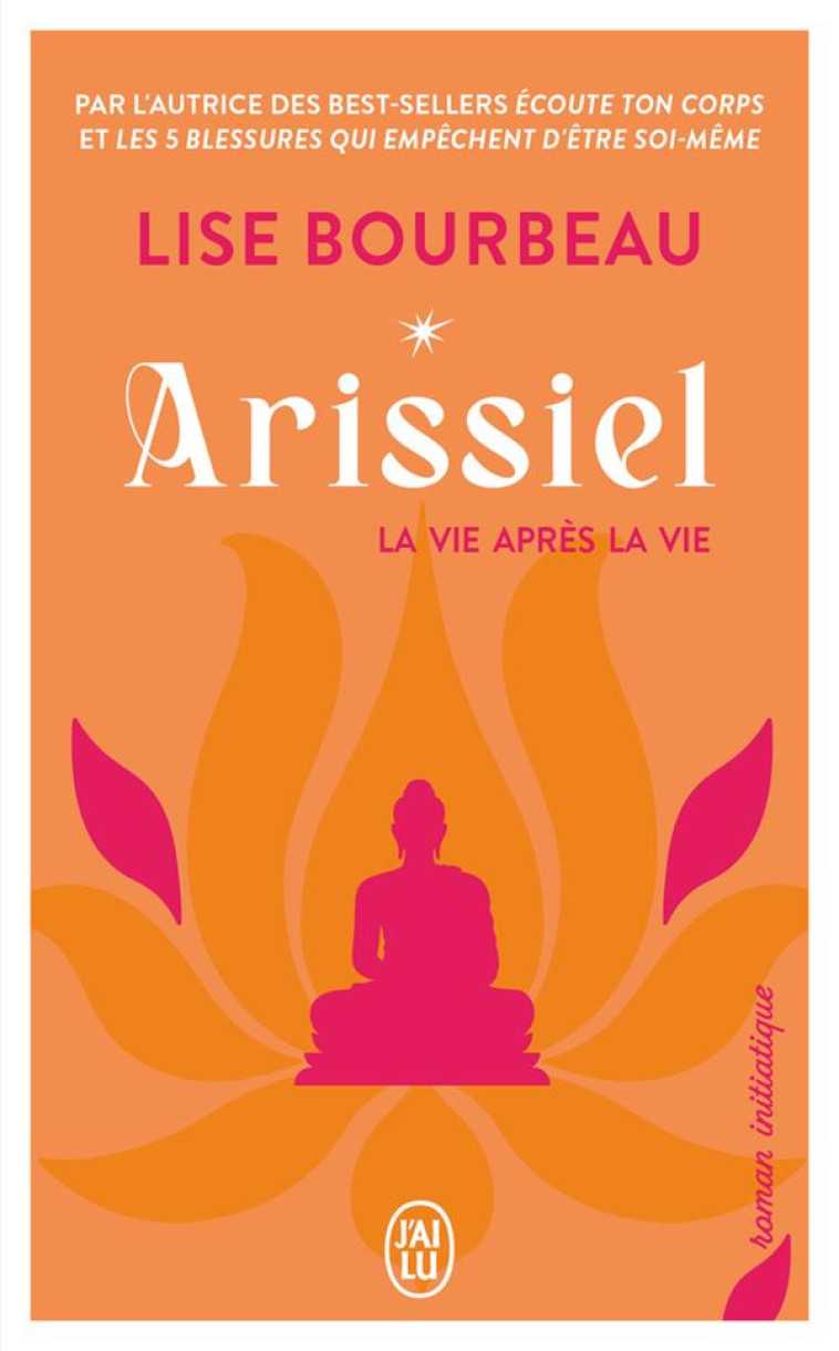 ARISSIEL - VOL01 - LA VIE APRES LA VIE - BOURBEAU - J'AI LU