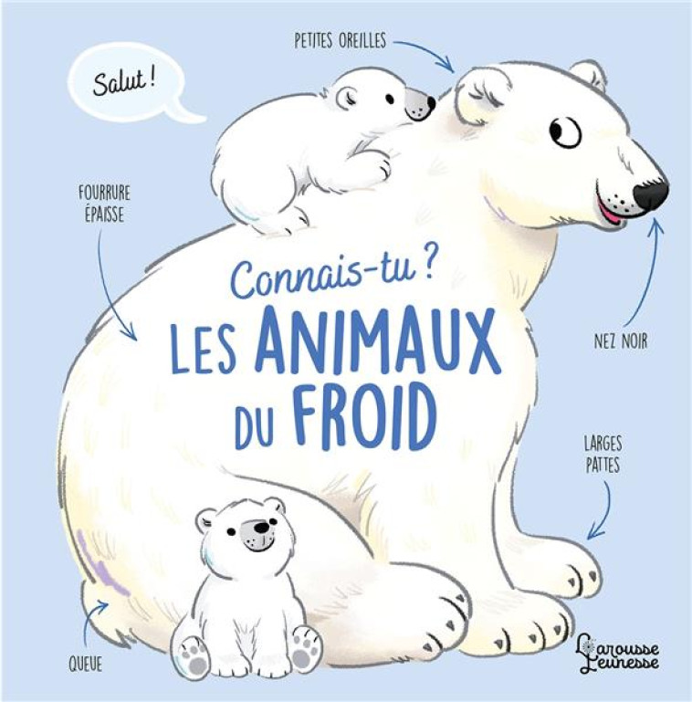 CONNAIS-TU LES ANIMAUX DU FROID ? - LE GALL OLIVIER - LAROUSSE