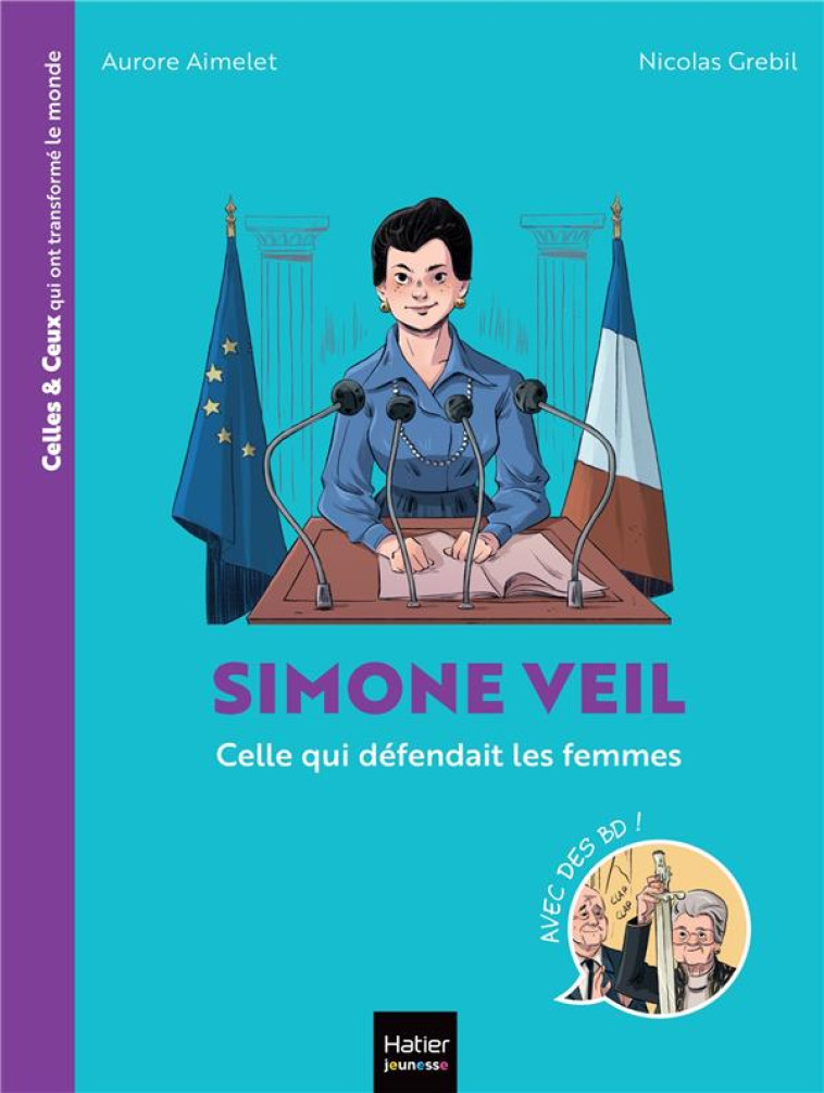 CELLES ET CEUX QUI ONT TRANSFORME LE MONDE - SIMONE VEIL - AIMELET/GREBIL - HATIER SCOLAIRE