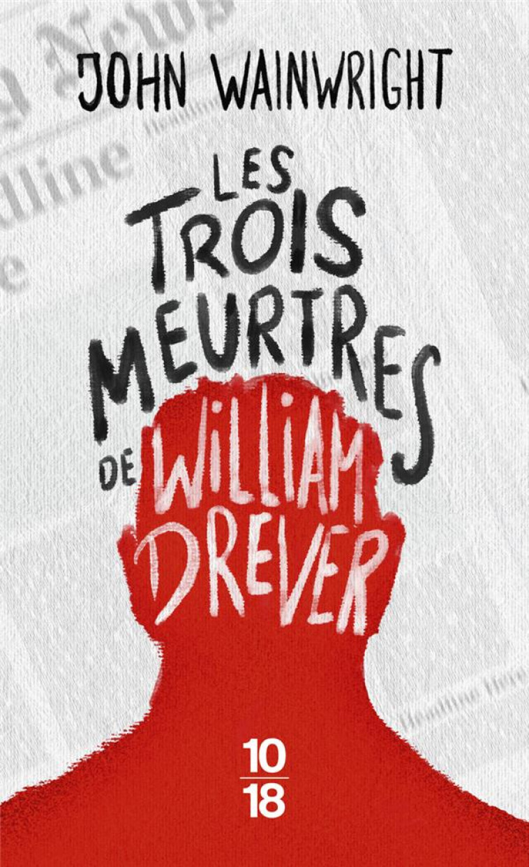 LES TROIS MEURTRES DE WILLIAM DREVER - WAINWRIGHT - 10 X 18