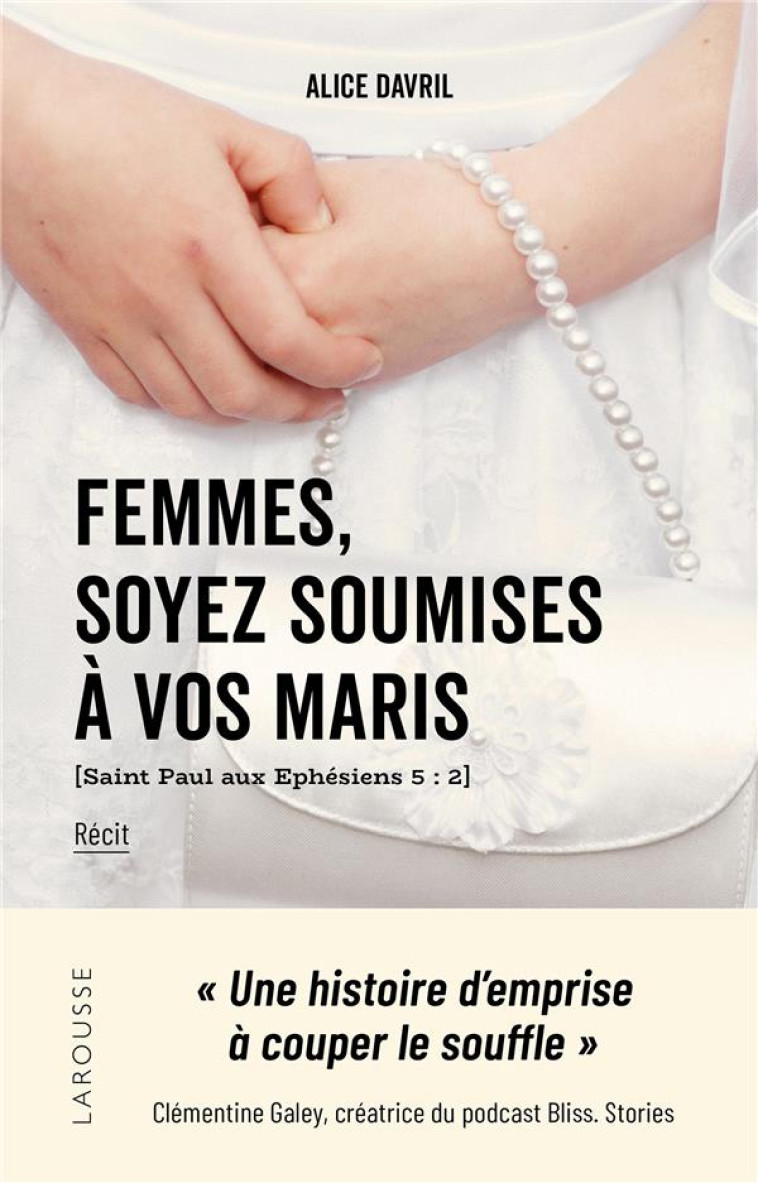 FEMMES, SOYEZ SOUMISES A VOS MARIS - DAVRIL, ALICE  - LAROUSSE