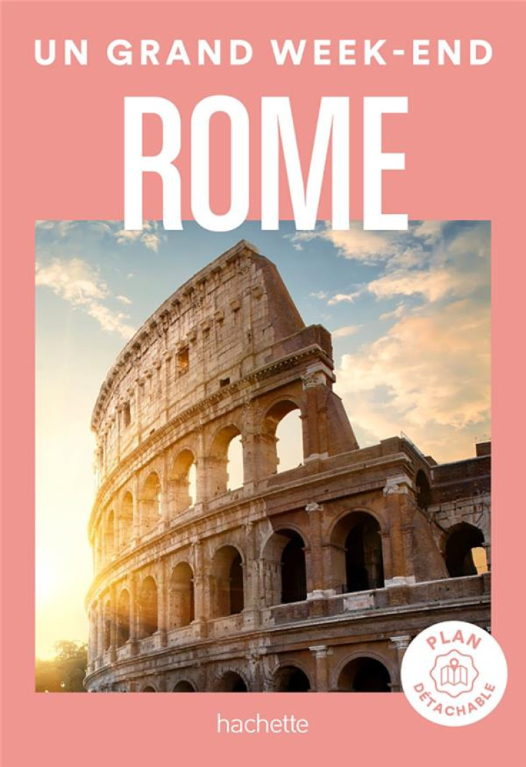 ROME GUIDE  UN GRAND WEEK-END - COLLECTIF - HACHETTE