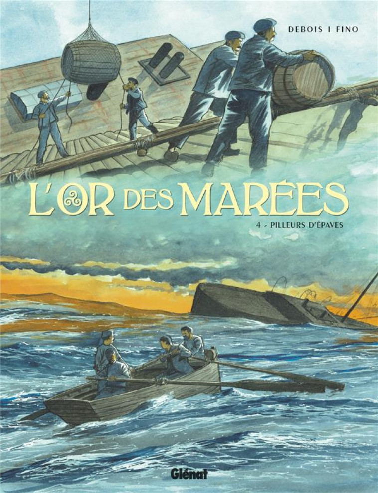 L-OR DES MAREES - TOME 04 - DEBOIS/FINO - GLENAT