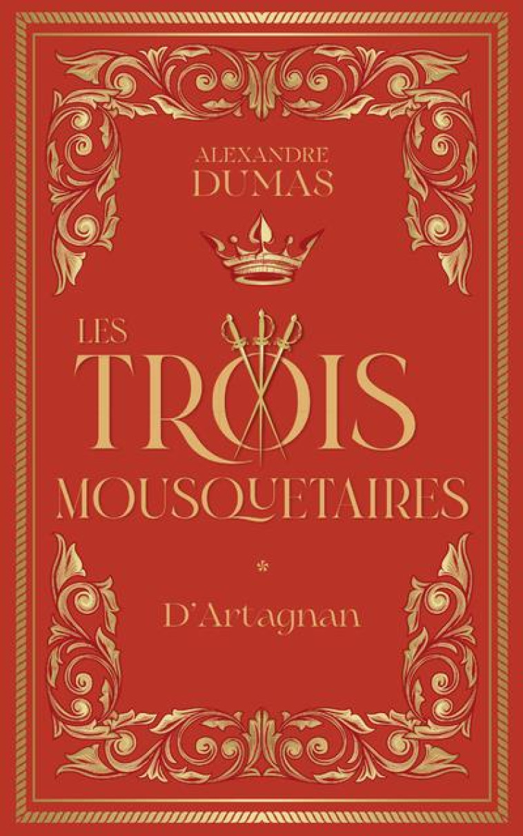 LES TROIS MOUSQUETAIRES (T. 1) : D-ARTAGNAN - 1 - DUMAS ALEXANDRE - ARCHIPOCHE