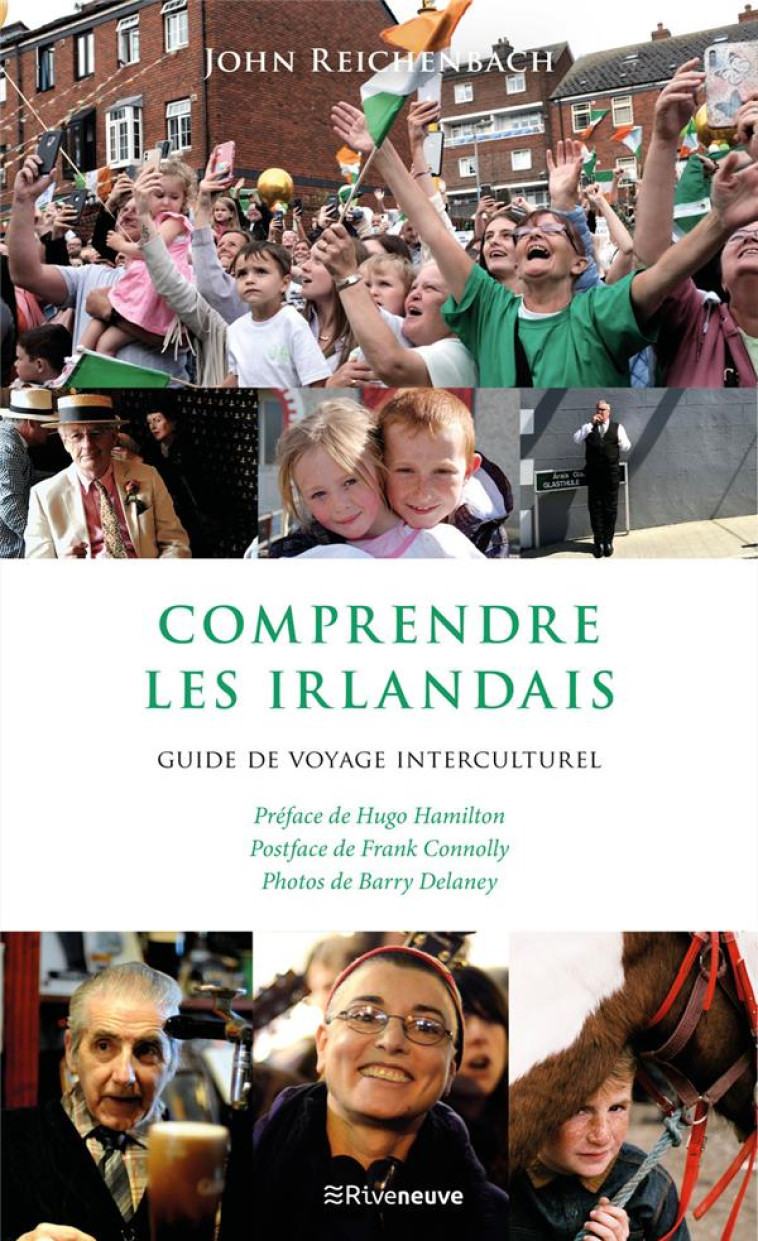 COMPRENDRE LES IRLANDAIS, GUIDE DE VOYAGE INTERCULTUREL - REICHENBACH/HAMILTON - RIVENEUVE