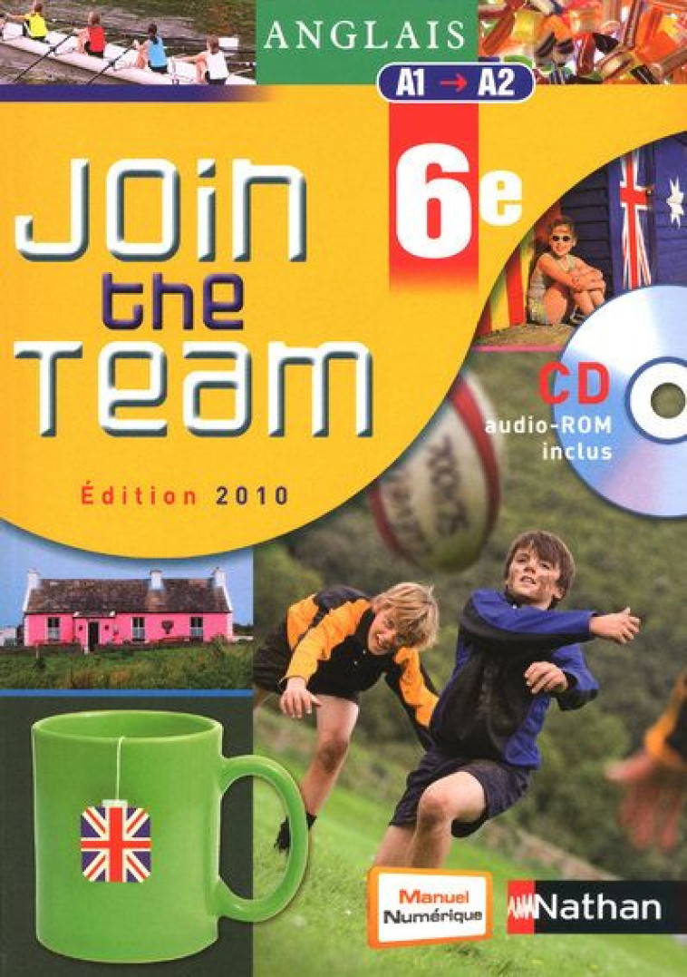 JOIN THE TEAM : ANGLAIS  -  6EME, NIVEAU A1/A2  -  MANUEL DE L'ELEVE (EDITION 2010) - GERNIGON, CHRISTIAN - NATHAN