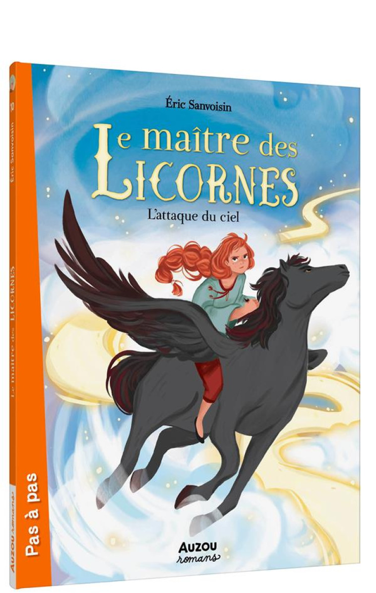 LE MAITRE DES LICORNES TOME 10 : L'ATTAQUE DU CIEL - SANVOISIN, ERIC  - PHILIPPE AUZOU