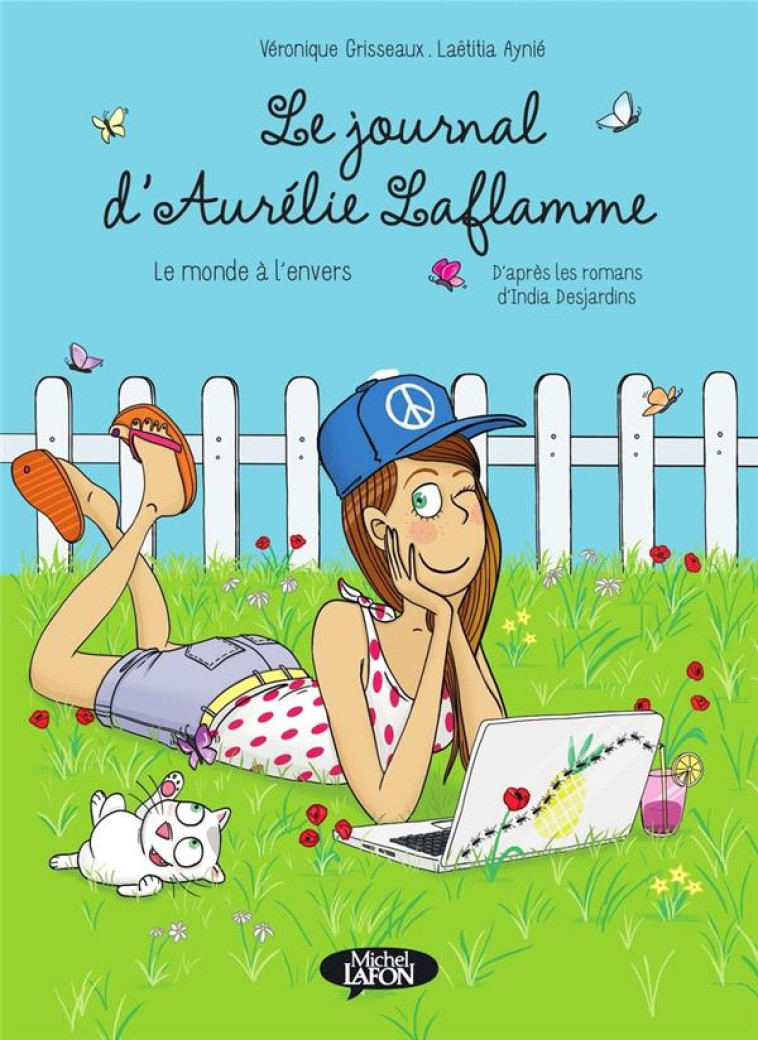 LE JOURNAL D'AURELIE LAFLAMME TOME 2 : LE MONDE A L'ENVERS -  GRISSEAUX, VERONIQUE  - MICHEL LAFON