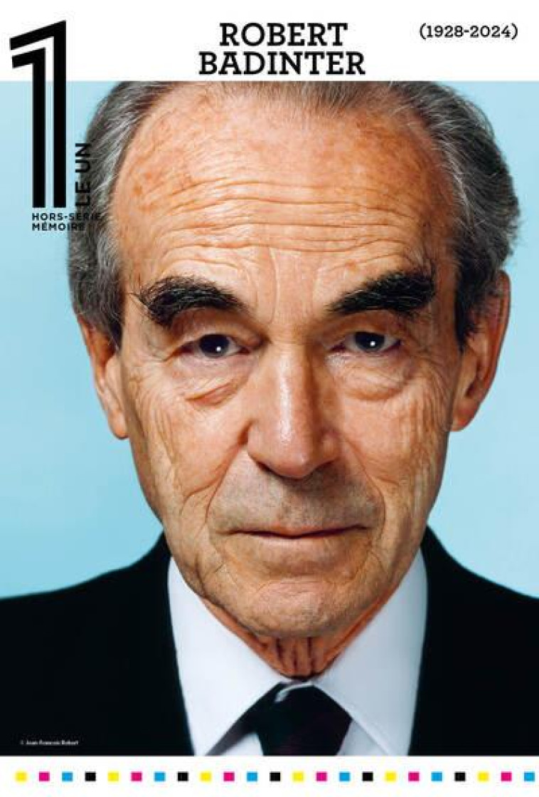 LE 1 HORS-SERIE - ROBERT BADINTER, 1928-2024 - FOTTORINO ERIC - NC