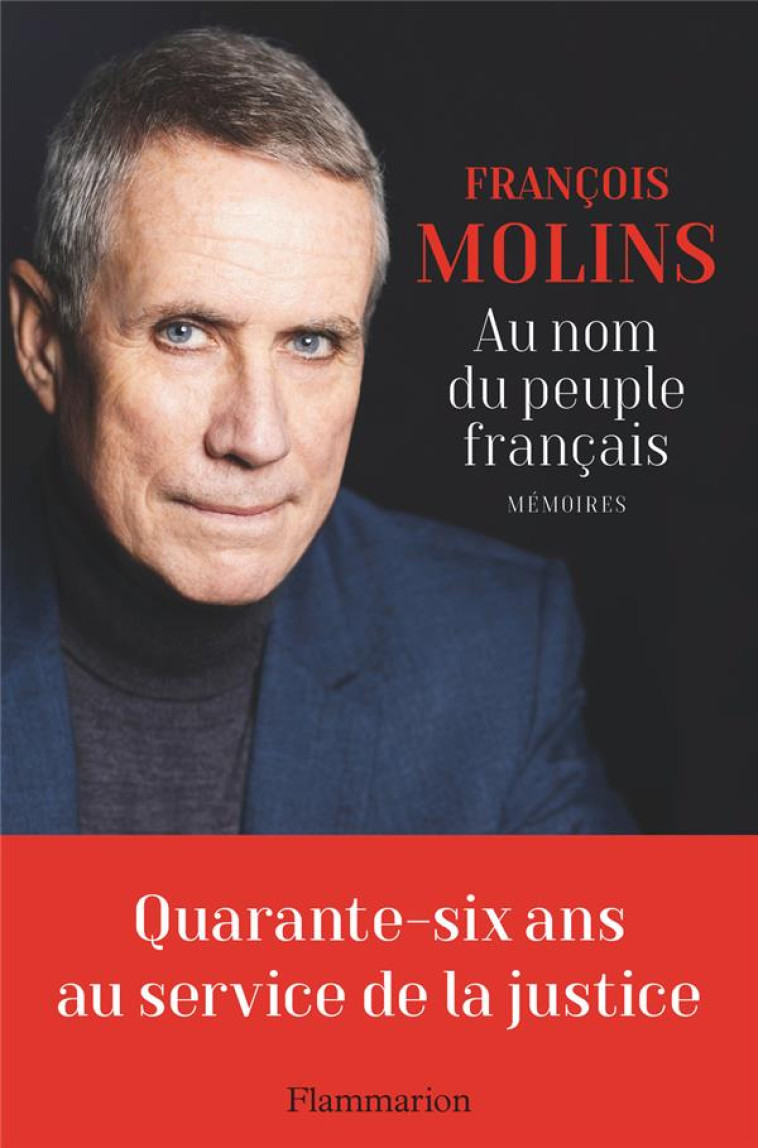 AU NOM DU PEUPLE FRANCAIS : MEMOIRES - MOLINS, FRANCOIS - FLAMMARION