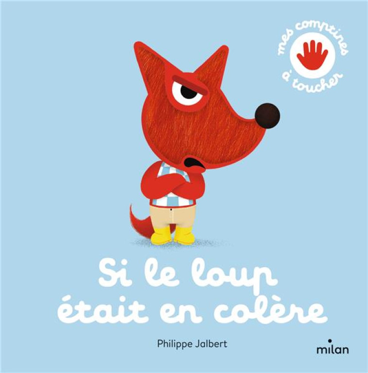 SI LE LOUP ETAIT EN COLERE - JALBERT PHILIPPE - MILAN