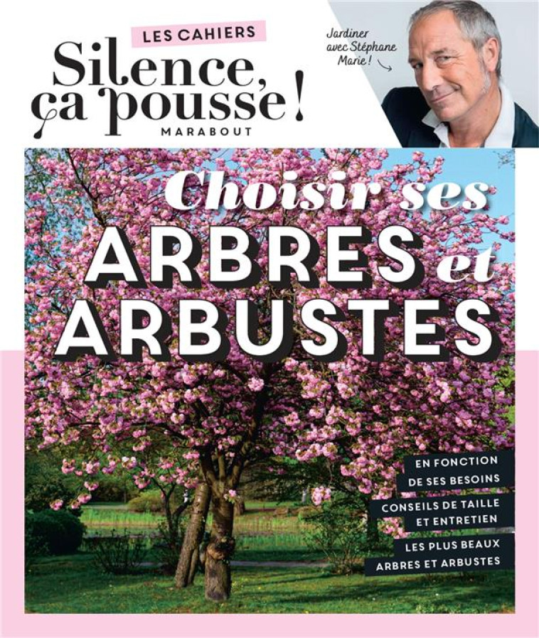 QUEL ARBRE POUR MON JARDIN ? - SILENCE CA POUSSE - MARABOUT