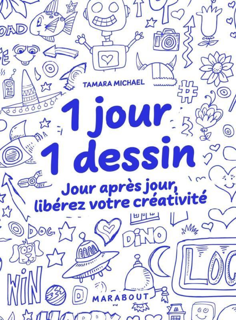 1 JOUR 1 DESSIN - A DOODLE A DAY KEEP THE STRESS AWAY - MICHAEL TAMARA - MARABOUT