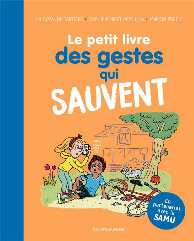 LE PETIT LIVRE DES GESTES QUI SAUVENT - BORDET - PETILLON - BAYARD JEUNESSE