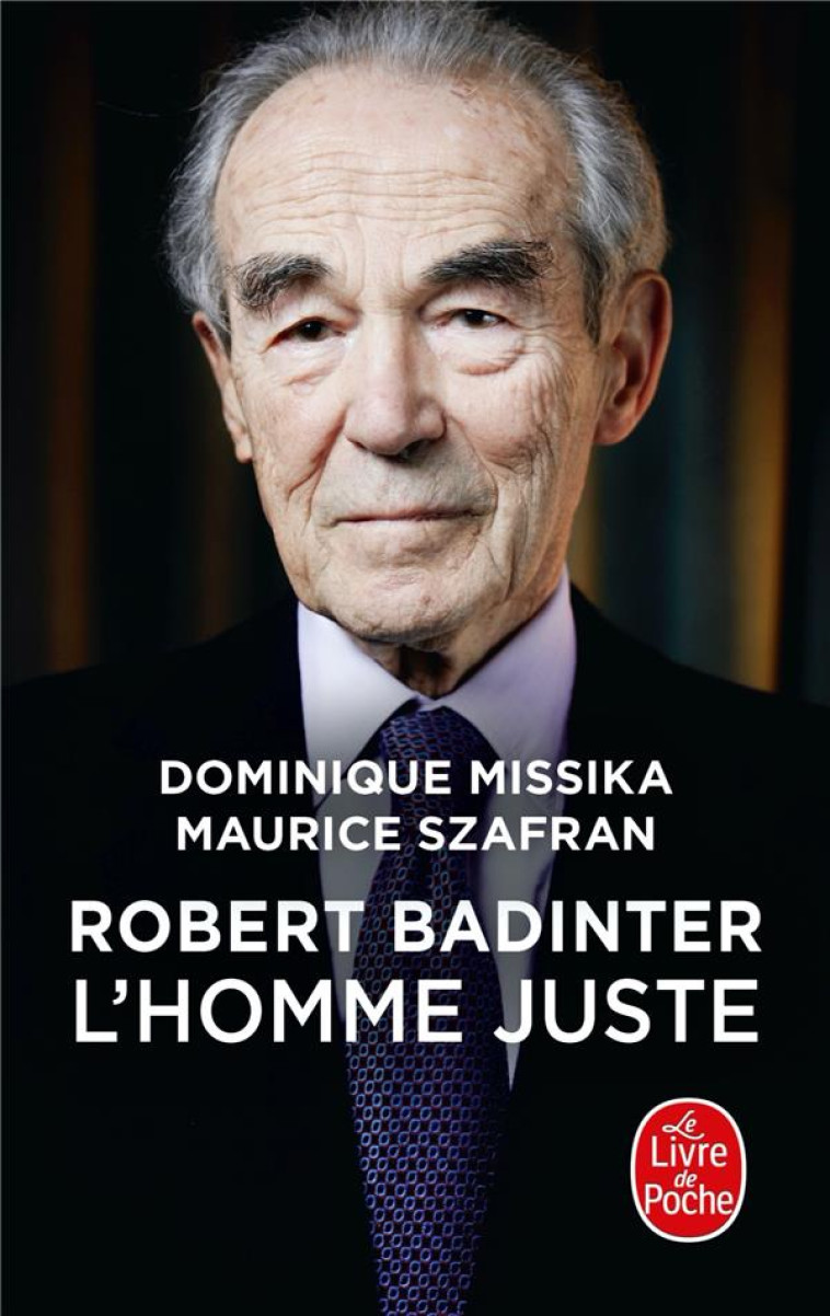 ROBERT BADINTER, L-HOMME JUSTE - MISSIKA/SZAFRAN - LGF/Livre de Poche