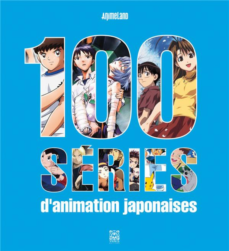 100 SERIES D'ANIMATION JAPONAISES -   - YNNIS