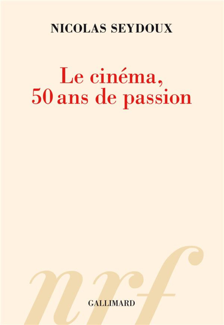 LE CINEMA RETROUVE - SEYDOUX NICOLAS - NC