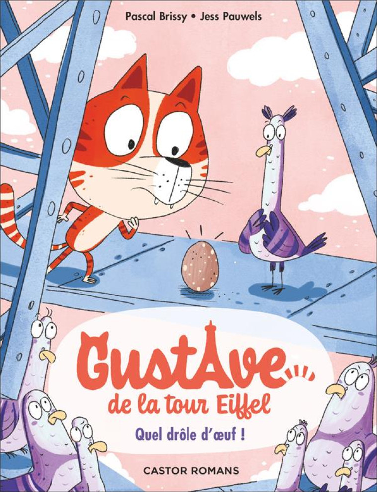 GUSTAVE DE LA TOUR EIFFEL -3- QUEL DROLE D-OEUF ! - BRISSY/PAUWELS - FLAMMARION