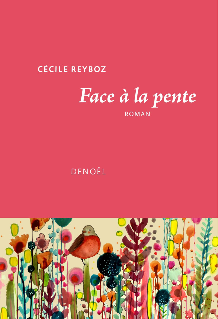 Face à la pente - Reyboz Cécile - DENOEL