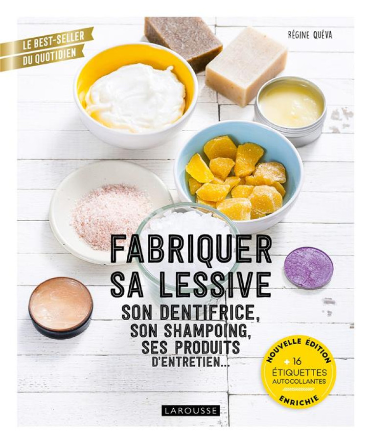 FABRIQUER SA LESSIVE EDITION AUGMENTEE - QUEVA REGINE - LAROUSSE