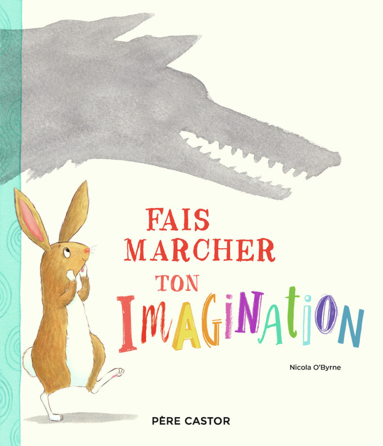 Fais marcher ton imagination - O'Byrne Nicola, Vassallo Rose-Marie - PERE CASTOR