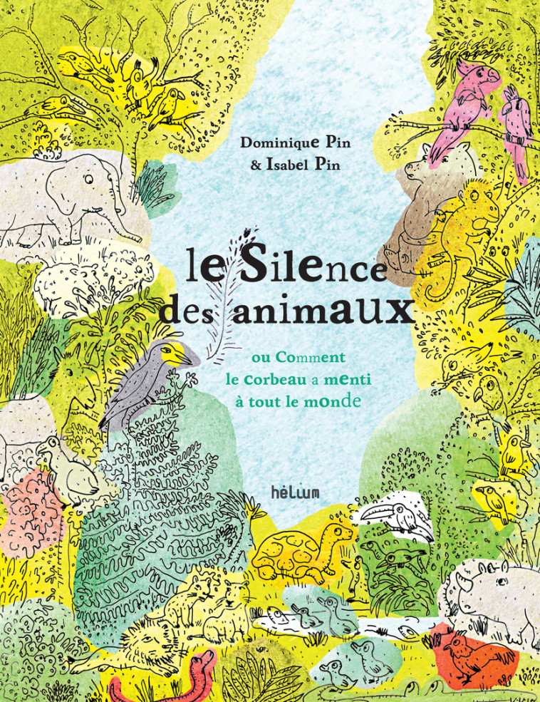 Le Silence des animaux - Pin Dominique, Pin Isabel - HELIUM