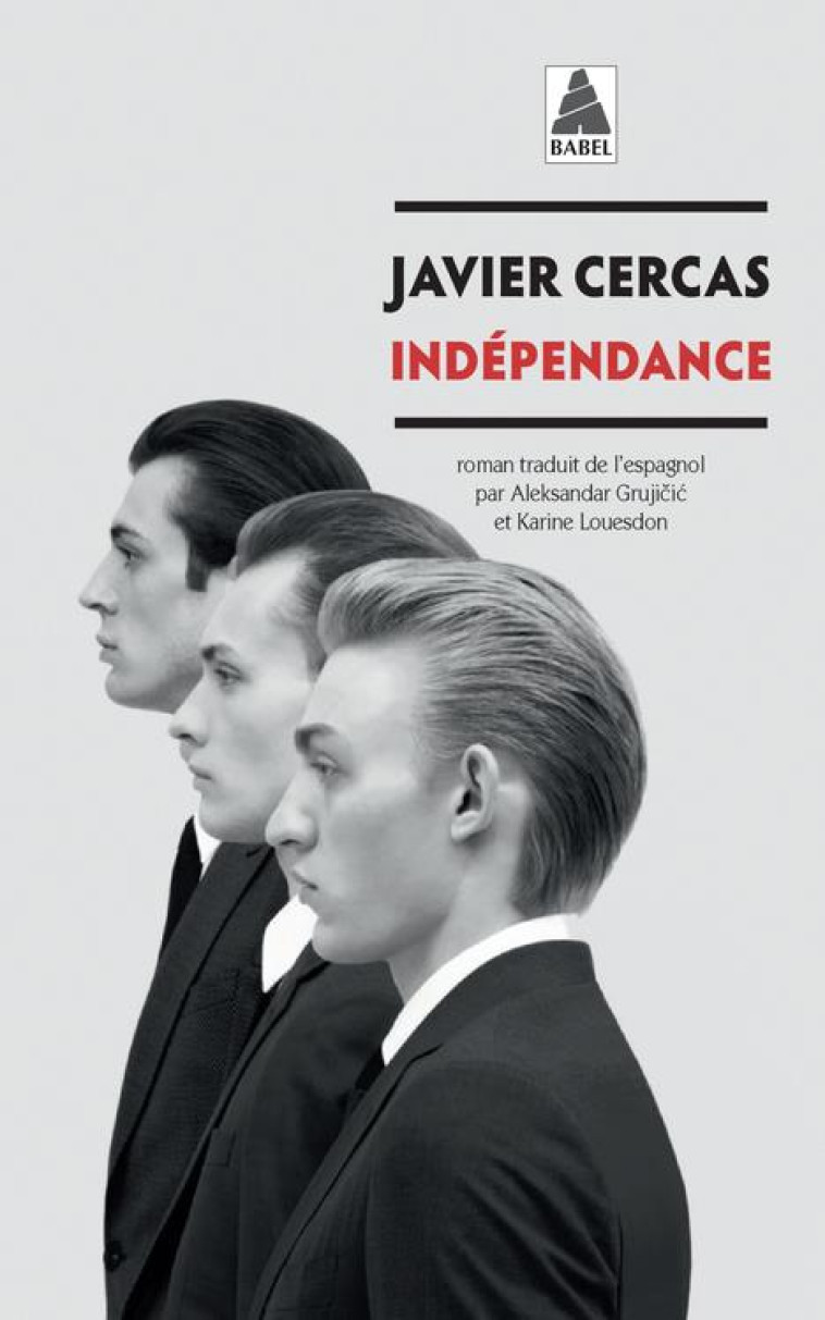 INDEPENDANCE - CERCAS JAVIER - ACTES SUD