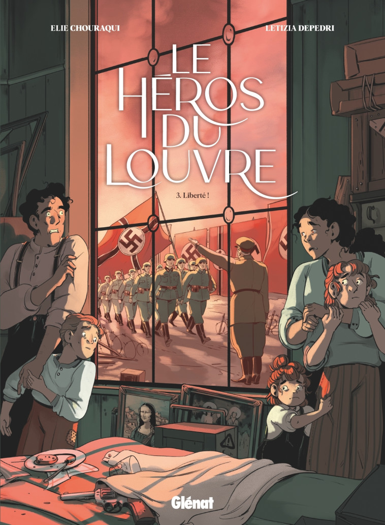 LE HEROS DU LOUVRE - TOME 03 - LIBERTE ! - Élie Chouraqui, Letizia Depedri - GLENAT