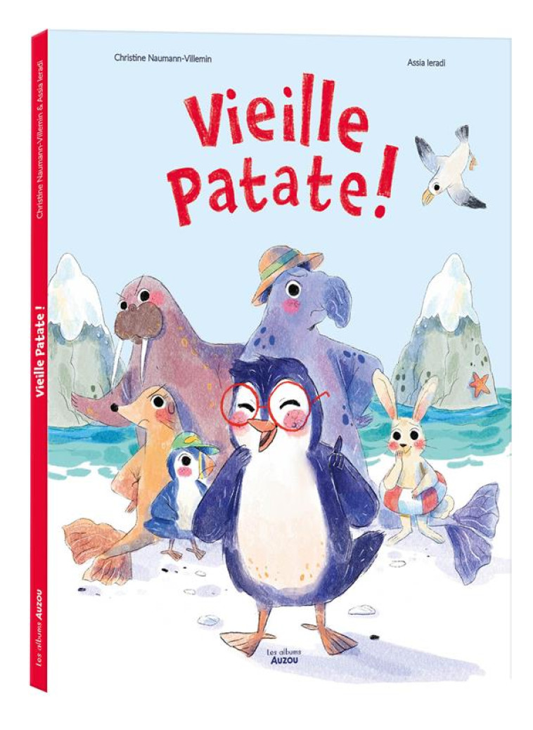 VIEILLE PATATE ! - NAUMANN-VILLEMIN - PHILIPPE AUZOU