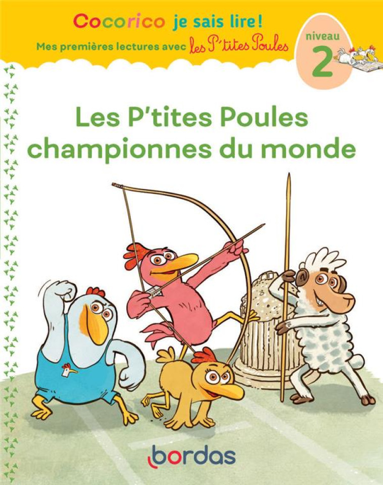 COCORICO JE SAIS LIRE ! PREMIERES LECTURES AVEC LES P-TITES POULES - LES P-TITES POULES CHAMPIONNES - OLIVIER/HEINRICH - BORDAS