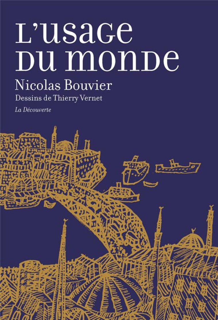 L'USAGE DU MONDE - Bouvier Nicolas - La Découverte