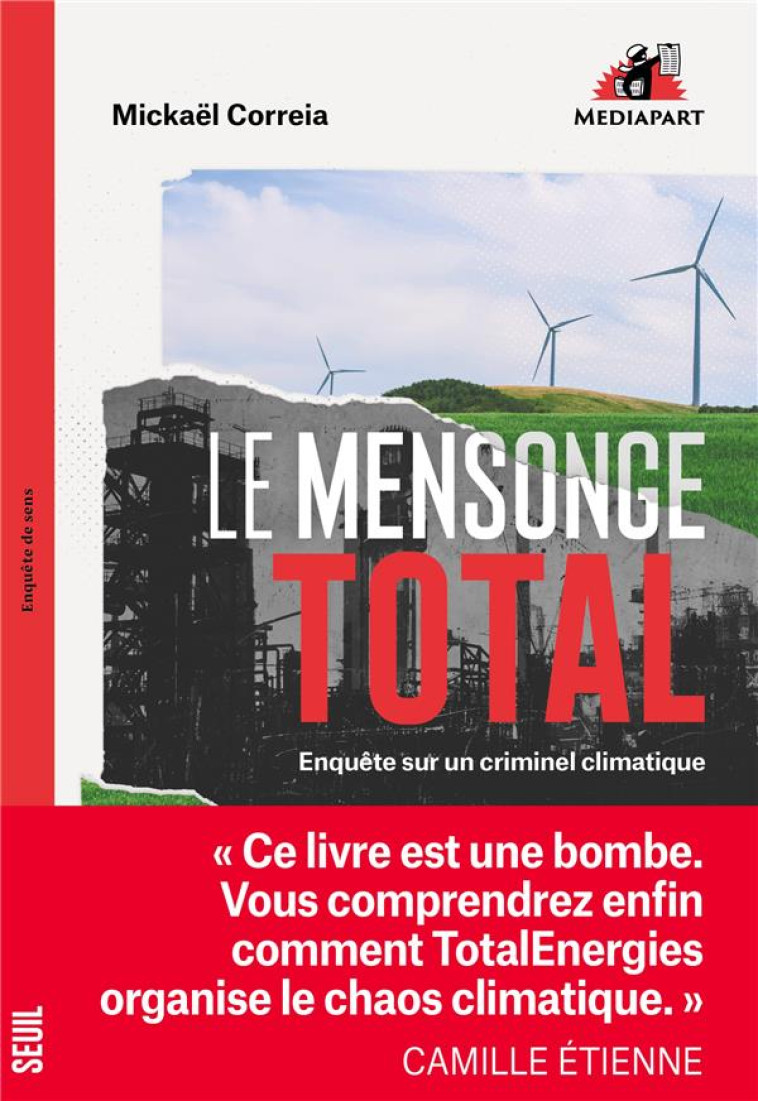 UN MENSONGE TOTAL. ENQUETE SUR UN CRIMINEL CLIMATIQUE - CORREIA MICKAEL - SEUIL