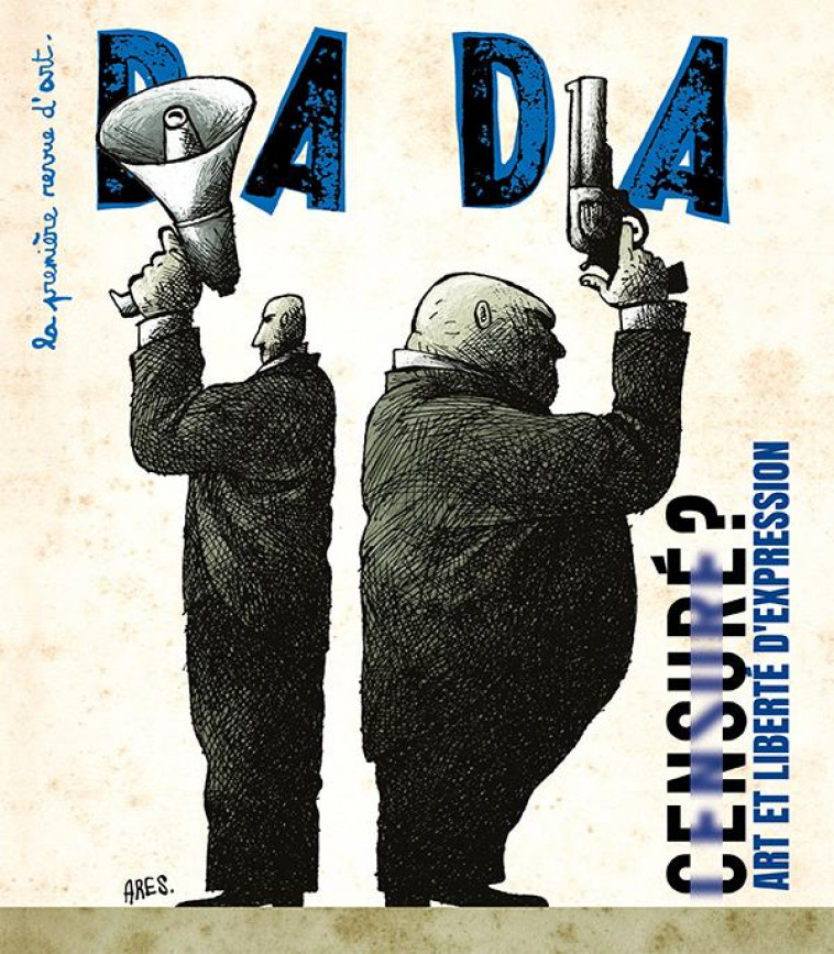 CENSURE ? ART ET LIBERTE D-EXPRESSION (REVUE DADA 278) - COLLECTIF/ULLMANN - NC