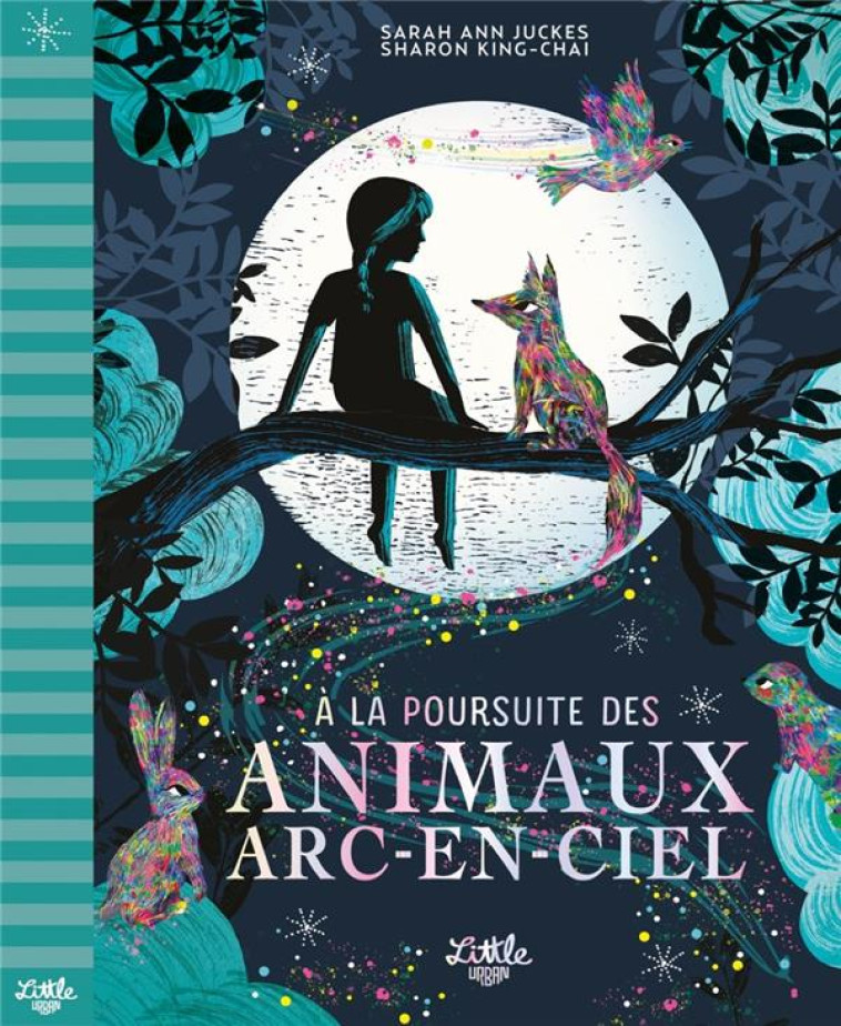 A LA POURSUITE DES ANIMAUX ARC-EN-CIEL - JUCKES SARAH ANN - LITTLE URBAN