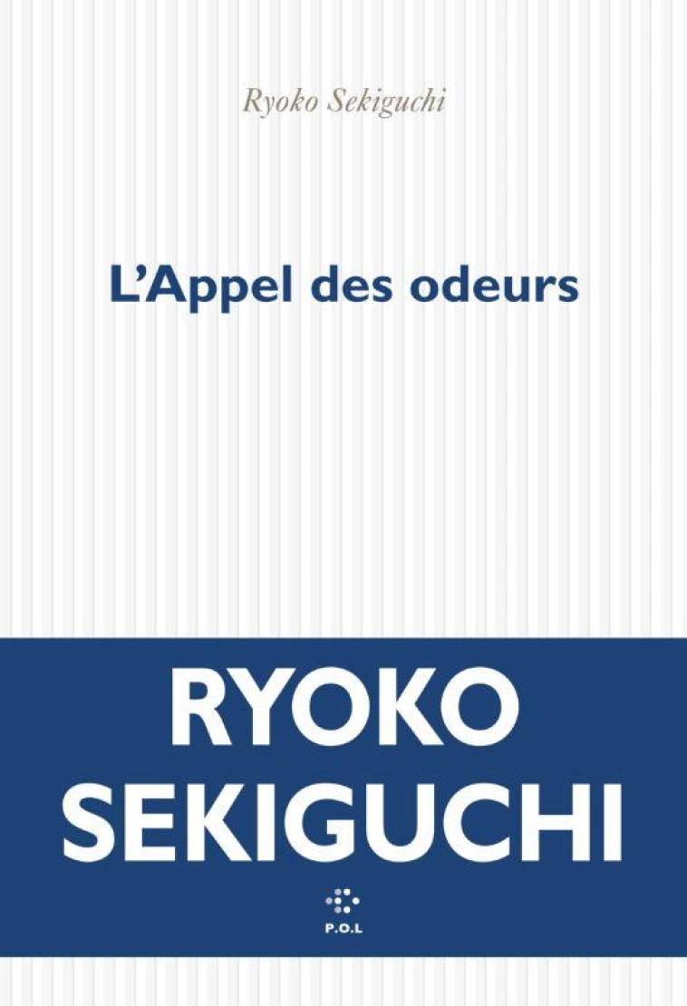 L-APPEL DES ODEURS - SEKIGUCHI RYOKO - POL