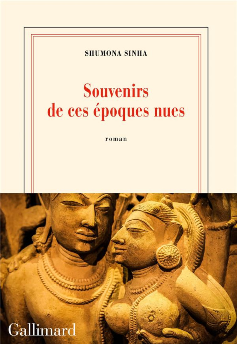 SOUVENIRS DE CES EPOQUES NUES - SINHA SHUMONA - GALLIMARD