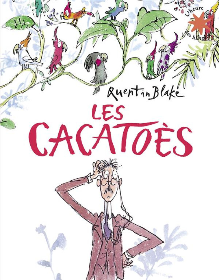 LES CACATOES - BLAKE QUENTIN - GALLIMARD