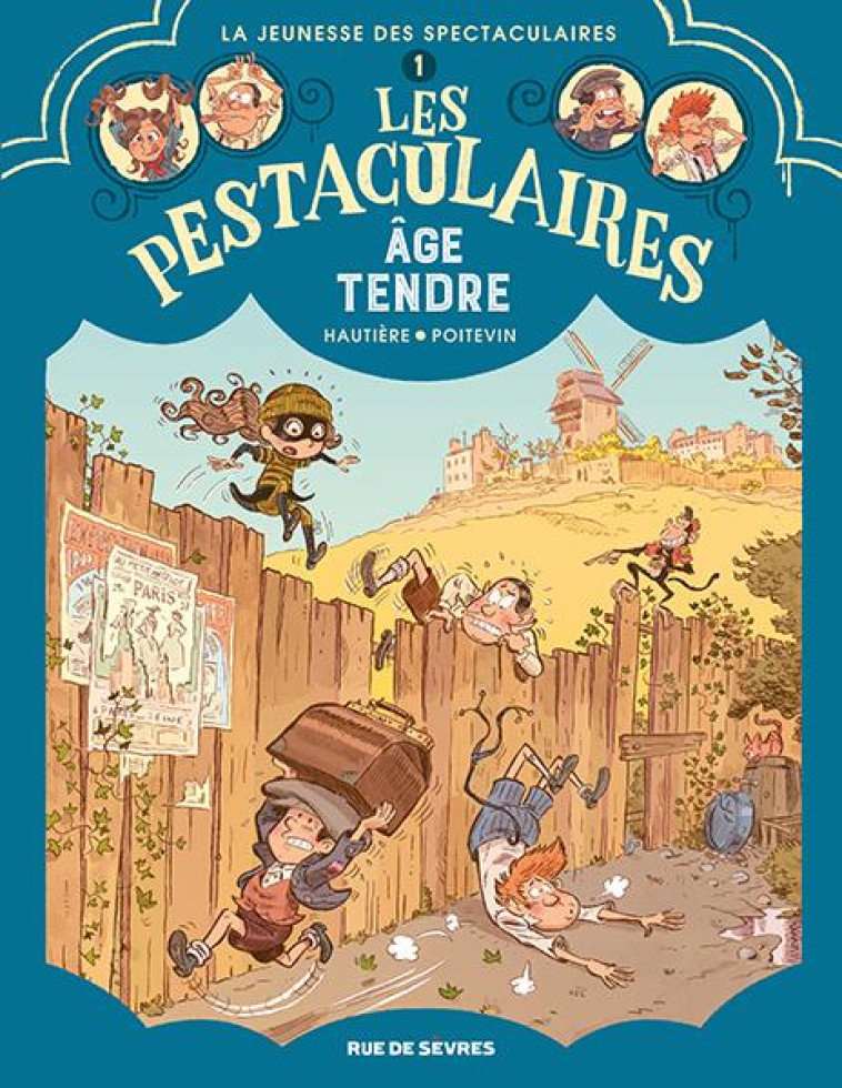 LES PESTACULAIRES T1 : L-AGE TENDRE - HAUTIERE/POITEVIN - RUE DE SEVRES